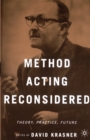 Image for Method Acting Reconsidered: Theory, Practice, Future