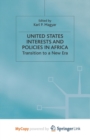 Image for United States Interests and Policies in Africa : Transition to a New Era