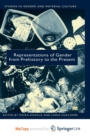 Image for Representations of Gender From Prehistory To the Present