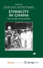 Image for Ethnicity in Ghana : The Limits of Invention