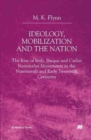 Image for Ideology, Mobilization and the Nation : The Rise of Irish, Basque and Carlist Nationalist Movements in the Nineteenth and Early Twentieth Centuries