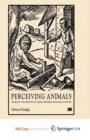 Image for Perceiving Animals : Humans and Beasts in Early Modern English Culture