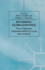 Image for Rethinking Globalization(S): From Corporate Transnationalism to Local Interventions