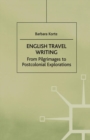 Image for English Travel Writing from Pilgrimages to Postcolonial Explorations