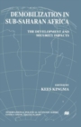 Image for Demobilization in Subsaharan Africa : The Development and Security Impacts