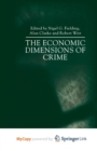 Image for The Economic Dimensions of Crime