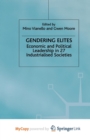 Image for Gendering Elites : Economic and Political Leadership in 27 Industrialized Societies
