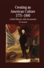 Image for Creating An American Culture: 1775-1800