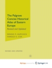 Image for The Palgrave Concise Historical Atlas of Eastern Europe