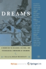 Image for Dreams : A Reader on Religious, Cultural and Psychological Dimensions of Dreaming