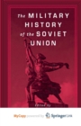 Image for The Military History of the Soviet Union