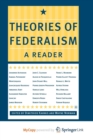 Image for Theories of Federalism : A Reader