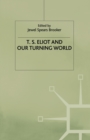 Image for T.S. Eliot and our Turning World