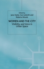 Image for Women and the city  : visibility and voice in urban space