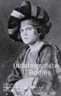 Image for Indeterminate Bodies