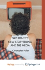 Image for Gay Identity, New Storytelling and The Media