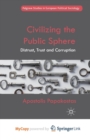 Image for Civilizing the Public Sphere