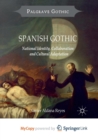 Image for Spanish Gothic : National Identity, Collaboration and Cultural Adaptation