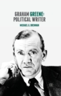 Image for Graham Greene  : political writer