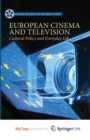 Image for European Cinema and Television : Cultural Policy and Everyday Life