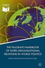 Image for Palgrave Handbook of Inter-Organizational Relations in World Politics