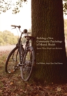Image for Building a new community psychology of mental health  : spaces, places, people and activities