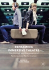 Image for Reframing Immersive Theatre
