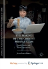 Image for The Making of the Chinese Middle Class