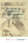 Image for The Ends of European Colonial Empires