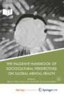 Image for The Palgrave Handbook of Sociocultural Perspectives on Global Mental Health