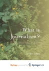 Image for What is Journalism?