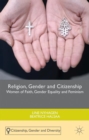 Image for Religion, gender and citizenship  : women of faith, gender equality and feminism