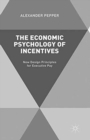 Image for The Economic Psychology of Incentives