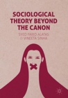Image for Sociological Theory Beyond the Canon
