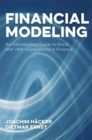Image for Financial modeling  : an introductory guide to Excel and VBA applications in finance