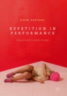 Image for Repetition in performance  : returns and invisible forces