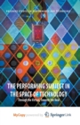 Image for The Performing Subject in the Space of Technology
