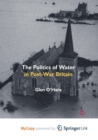 Image for The Politics of Water in Post-War Britain