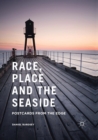 Image for Race, Place and the Seaside : Postcards from the Edge