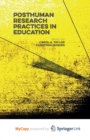 Image for Posthuman Research Practices in Education