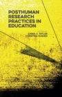 Image for Posthuman research practices in education