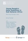 Image for Young People&#39;s Daily Mobilities in Sub-Saharan Africa