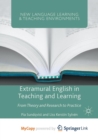 Image for Extramural English in Teaching and Learning : From Theory and Research to Practice