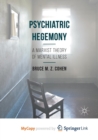 Image for Psychiatric Hegemony