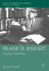 Image for Frank H. Knight  : prophet of freedom