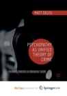 Image for Psychopathy as Unified Theory of Crime