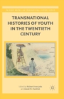 Image for Transnational histories of youth in the twentieth century