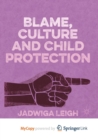 Image for Blame, Culture and Child Protection