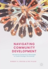 Image for Navigating Community Development : Harnessing Comparative Advantages to Create Strategic Partnerships