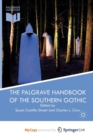 Image for The Palgrave Handbook of the Southern Gothic